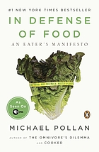 In defense of food : an eater's manifesto