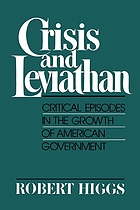 Crisis and leviathan : critical episodes in the growth of American government