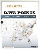 Data points : visualization that means something