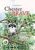 Chester the Brave by Audrey Penn