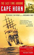 The last time around Cape Horn : the historic 1949 voyage of the windjammer Pamir