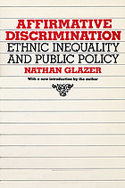 Affirmative discrimination : ethnic inequality and public policy