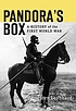 Pandora's box : a history of the First World War by  Jörn Leonhard 