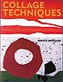 Collage techniques : a guide for artists and illustrators by  Gerald F Brommer 