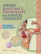 Applied anatomy & physiology for manual therapists