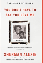 You Don't Have to Say You Love Me A Memoir.