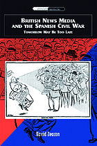 British news media and the Spanish Civil War : tomorrow may be too late