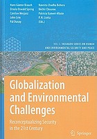 Globalization and environmental challenges : reconceptualizing security in the 21st century