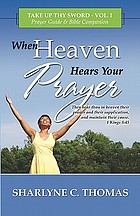 When heaven hears your prayer
