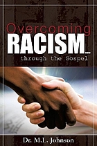 Overcoming racism--through the Gospel