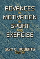 Advances in motivation in sport and exercise