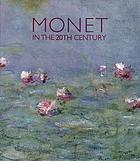 Monet in the 20th century