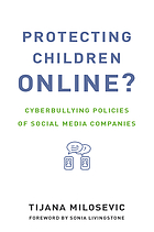 Protecting Children Online: Cyberbullying Policies of Social Media Companies