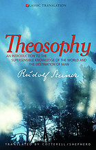 Theosophy - an introduction to the supersensible knowledge of the world and.