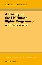 A history of the UN human rights programme and secretariat