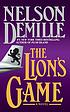 The lion's game : a novel by  Nelson DeMille 