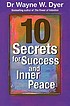 10 secrets for success and inner peace door Wayne W Dyer