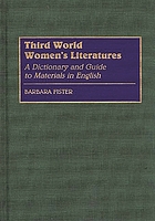 Third world women's literatures : a dictionary and guide to materials in English