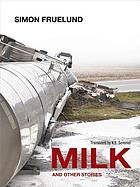Milk & other stories