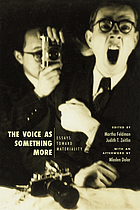 The voice as something more : essays toward materiality