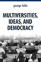 Multiversities, Ideas and Democracy