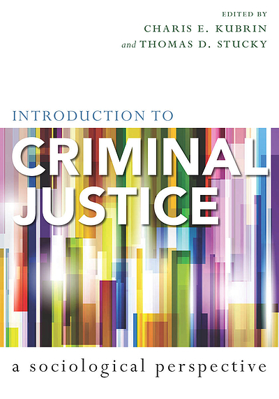 Introduction to criminal justice : a sociological perspective ...