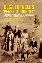 Olga Tufnells 'perfect journey' letters and photographs of an archaeologist in the levant and mediterranean.