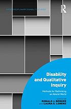 Disability and qualitative inquiry : methods for rethinking an ableist world