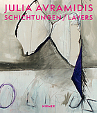 Julia Avramidis Schichtungen/ Layers.