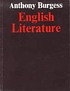 English literature : a survey for students by  Anthony Burgess 