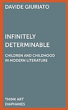 Infinitely determinable children and childhood in modern literature