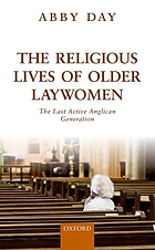The religious lives of older laywomen : the last active Anglican generation
