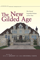 The new gilded age : the critical inequality debates of our time