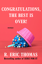 Front cover image for Congratulations, the best is over! : essays