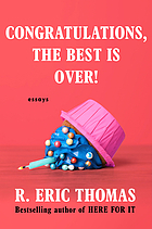 Front cover image for Congratulations, the best is over! : essays