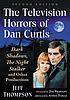 The television horrors of Dan Curtis : Dark shadows,... by  Jeff Thompson 