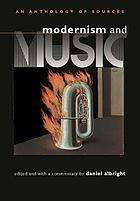 Modernism and music: an anthology of sources