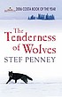 The tenderness of wolves 作者： Stef Penney