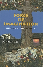 Force of imagination : the sense of the elemental
