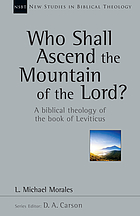 Who shall ascend the mountain of the Lord? : a biblical theology of the Book of Leviticus