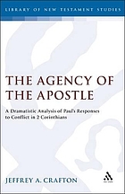The agency of the apostle : a dramatistic analysis of Paul's responses to conflict in 2 Corinthians