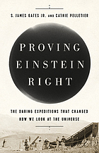 Cover image for Proving Einstein right : the daring expeditions that changed how we look at the universe