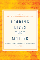 Leading lives that matter : what we should do and who we should be
