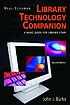 Neal-Schuman library technology companion : a... by  John Burke 