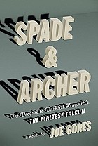 Spade & Archer : the Prequel to The Maltese Falcon