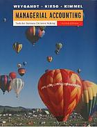 Managerial accounting : tools for business decision making