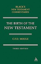 The Birth of the New Testament (Black's New Testament Commentaries)