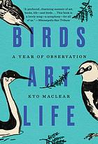 Birds, art, life : a year of observation