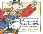 The tale of Hong Kil Dong, the Robin Hood of Korea