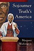 Sojourner Truth's America by Margaret Washington